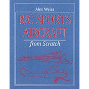 R/C Sports Aircraft from Scratch by Alex Weiss Softcover
