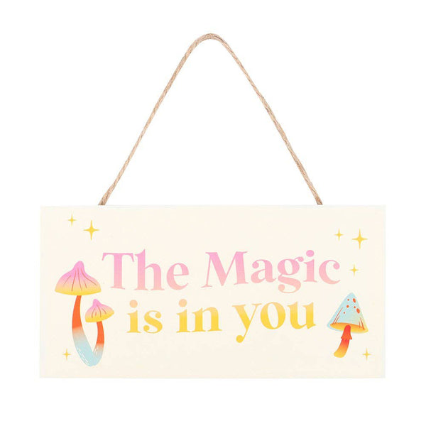 The Magic Is in You Hanging MDF Sign