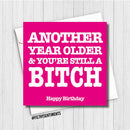 Filthy Sentiments Another Year Still A Bitch Card